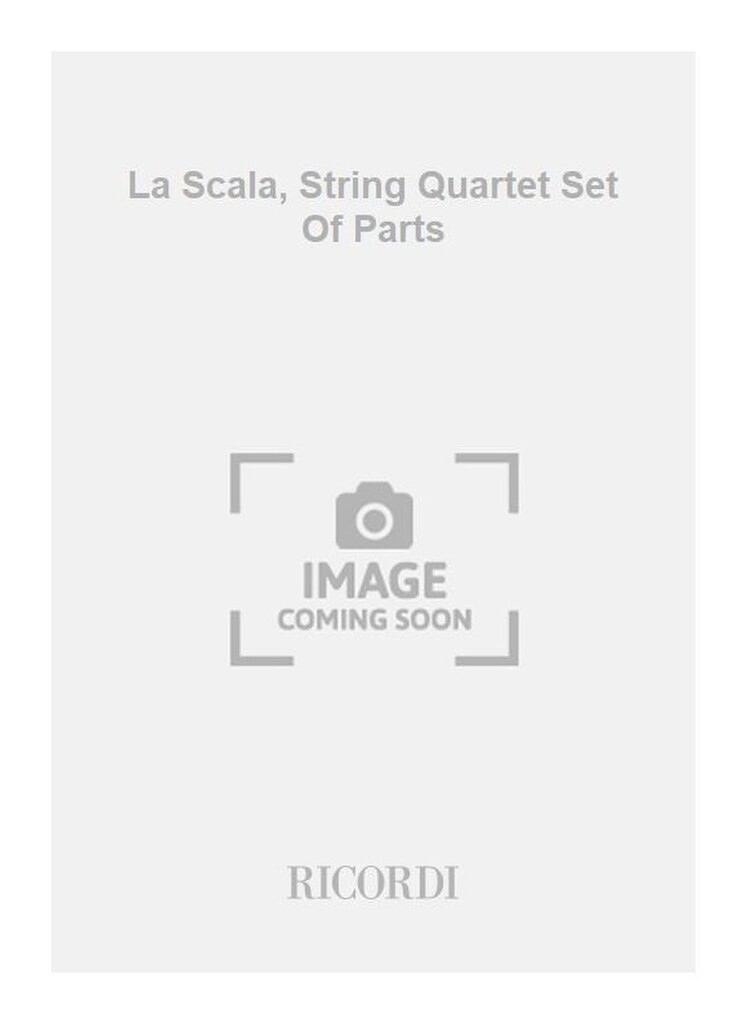 La Scala, String Quartet Set Of Parts
